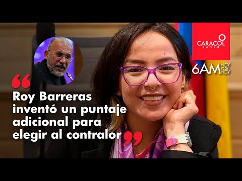 Roy Barreras inventó puntaje adicional para elegir al contralor: Jennifer Pedraza | Caracol Radio