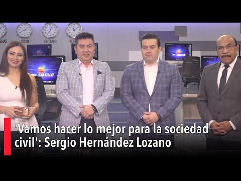 'Vamos hacer lo mejor para la sociedad civil': Sergio Hernández Lozano, presidente de IMEF Cohuila