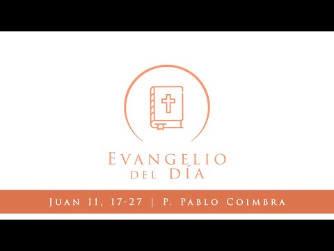 Evangelio del día - San Juan 11, 17-27 | 2 de Noviembre 2020
