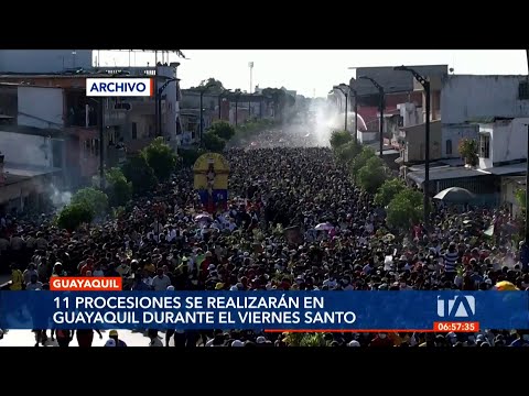 11 procesiones se realizarán en Guayaquil el Viernes Santo