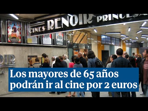 Los mayores de 65 años podrán ir al cine por 2 euros los martes
