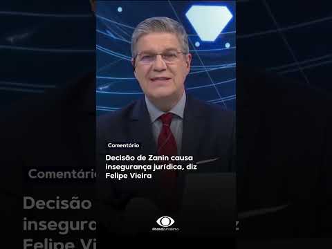 Decisão de Zanin causa insegurança jurídica, diz Felipe Vieira