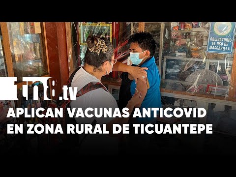 Aplican biológicos contra la COVID-19 en sectores rurales de Ticuantepe - Nicaragua