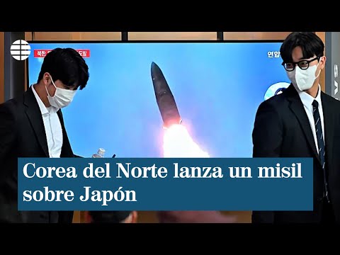 Corea del norte lanza un misil sobre Japón, que pide a sus ciudadanos refugiarse bajo tierra