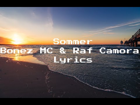 Bonez MC & Raf Camora - Sommer (Lyrics)