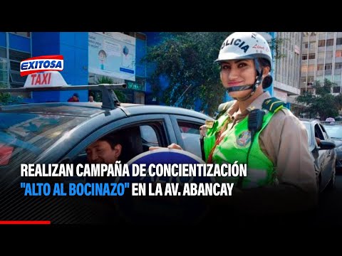Realizan campaña de concientización Alto al Bocinazo en la Av. Abancay