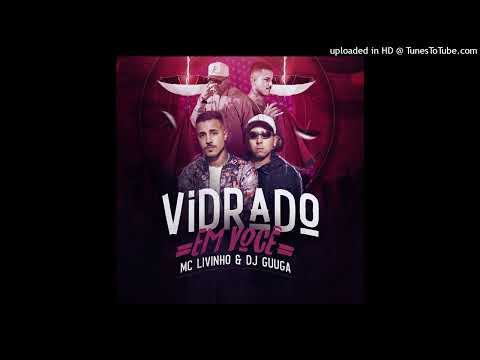 Dj Guuga ft. Mc Livinho - Vidrado Em Você (Filtered Instrumental)