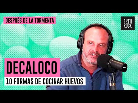 10 FORMAS DE COCINAR HUEVOS | DECALOCO con MATÍAS CASTAÑEDA en DESPUÉS DE LA TORMENTA