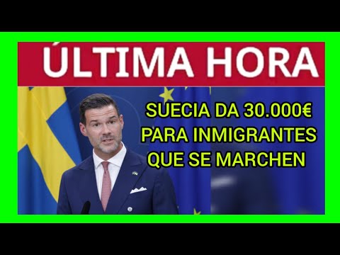 SUECIA - DA 30 MIL € POR INMIGRANTE QUE REGRESE A SU PAÍS