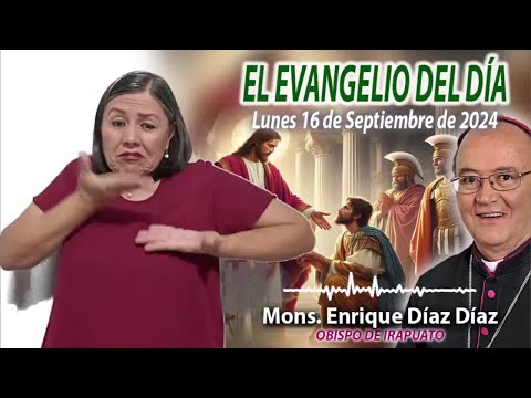 El Evangelio de Día | Monseñor Enrique Díaz | 16 Septiembre 2024