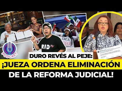 Jueza ordena bajar la reforma judicial del DOF