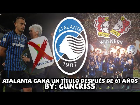 El día que ATALANTA volvió a ser CAMPEÓN después de 61 años | Europa League 2024