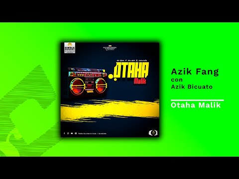 Azik Fang x Azik Bicuato - Otaha Malik (con Big Seneo El Clásico, Lexen Bosta y Rigo Chris)
