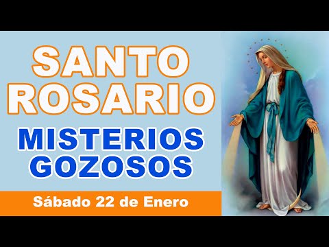 Rosario de hoy Sábado 22 de Enero 2022 | Misterios Gozosos