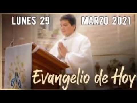 EVANGELIO DE HOY Lunes 29 de Marzo 2021 con el Padre Marcos Galvis