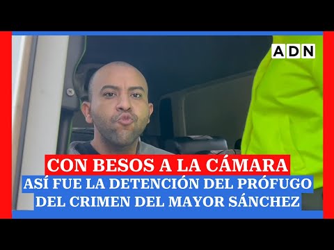 Con besos a la cámara: Así fue la detención del prófugo del crimen del mayor Sánchez en Colombia