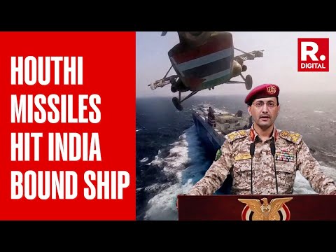 India-Bound Ship Hit By Houthi Missiles, Rebels Claim 'Attacks Would Continue'