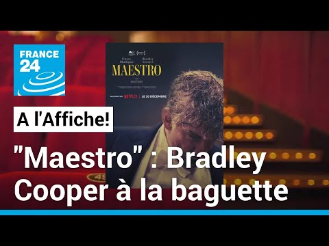 Maestro : Bradley Cooper à la baguette • FRANCE 24