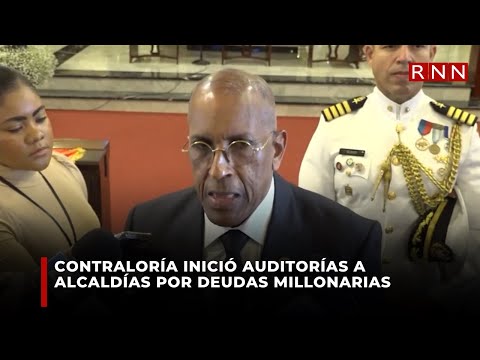 CONTRALORÍA INICIÓ AUDITORÍAS A ALCALDÍAS POR DEUDAS MILLONARIAS