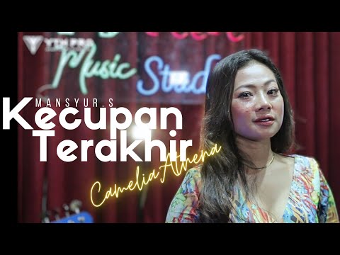 Kecupan Terakhir - Camelia Athena