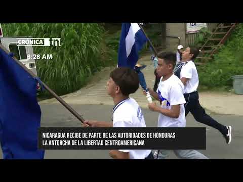 Nicaragua recibe la Antorcha Centroamericana de la Libertad