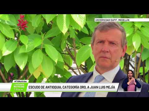 Escudo de Antioquia, categoría Oro, a Juan Luis Mejía - Teleantioquia Noticias