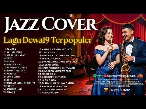 Dewa19 - Full Album Versi Jazz 🎷 | Smooth Jazz Cover by JAZZ KHATULISTIWA