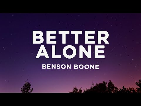 Benson Boone - Better Alone (Lyrics)