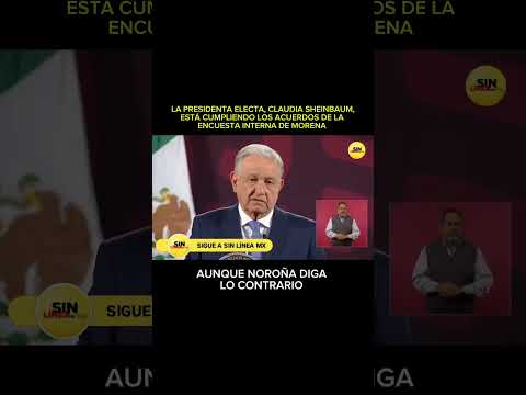 Claudia Sheinbaum está cumpliendo con los acuerdos, aunque Noroña diga lo contrario, afirma AMLO