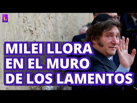 Javier Milei llora en el Muro de los lamentos: el video del momento