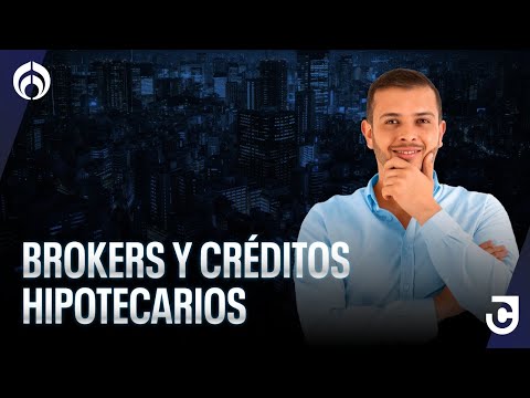 Brokers y créditos hipotecarios