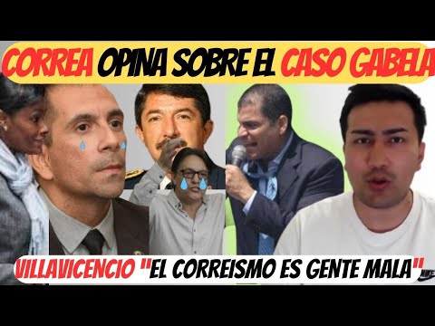 Caso Gabela esta fue la respuesta de Rafael Correa | Villavicencio “Son gente mala, yo soy el bueno”