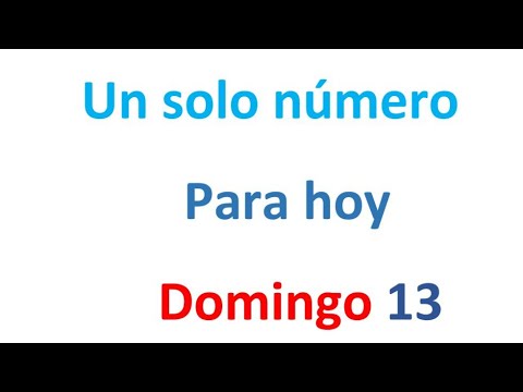 Un solo número para hoy Domingo 13 de Octubre, El campeón de los números