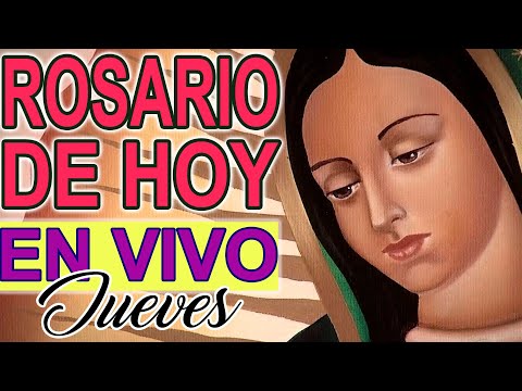 Santo Rosario de hoy Jueves Oracion Catolica Oficial a la Virgen María.