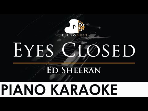 Ed Sheeran - Eyes Closed - Piano Karaoke Instrumental Cover with Lyrics