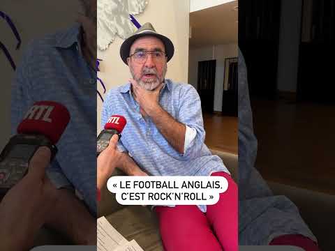 Éric Cantona sur RTL : Le football anglais, c'est Rock'N'Roll !