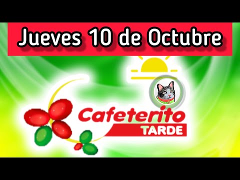 Resultado EL CAFETERITO TARDE Jueves 10 de Octubre de 2024