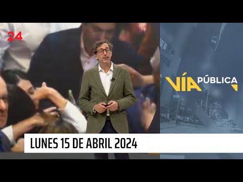 Vía Pública - Lunes 15 de abril 2024 | 24 Horas TVN Chile