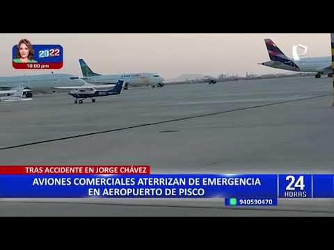 Tragedia en aeropuerto Jorge Chávez: aviones comerciales aterrizan de emergencia en Pisco