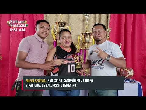 San Isidro campeón en V Torneo Binacional de Baloncesto Femenino - Nicaragua