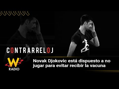 Novak Djokovic está dispuesto a no jugar para evitar recibir la vacuna