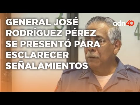 General José Rodríguez Pérez esclareció que nunca intervino en el caso Ayotzinapa I Todo Personal