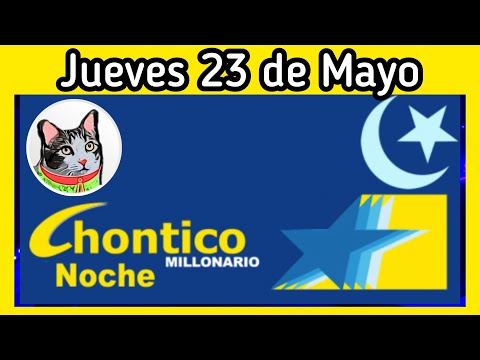Resultado EL CHONTICO NOCHE Jueves 23 de Mayo de 2024
