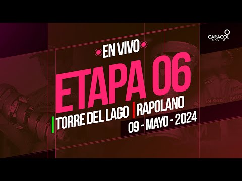 Giro de Italia 2024 EN VIVO: Etapa 6/ de 180 kilómetros entre TORRE DEL LAGO y RAPOLANO