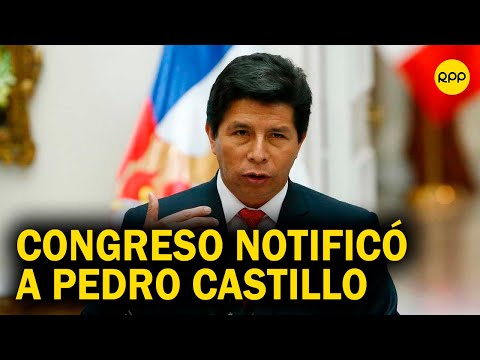 Congreso del Perú notificó a Pedro Castillo sobre admisión de moción de vacancia