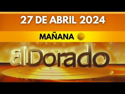 DORADO MAÑANA de HOY Resultado sabado 27 de ABRIL de 2024