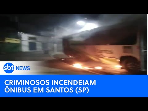 Ônibus são incendiados em Santos e prefeito faz apelo: basta de violência