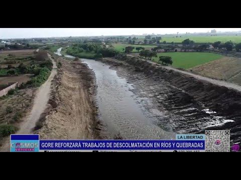 La Libertad: GORE reforzará trabajos de descolmatación en ríos y quebradas