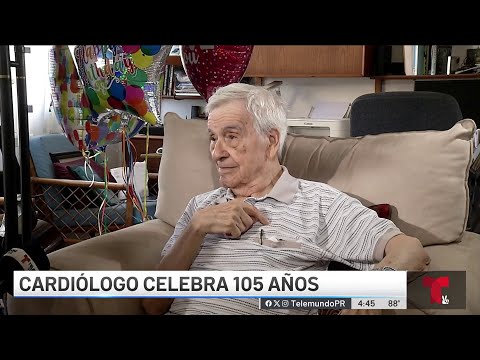 ¡105 años! Cardiólogo retirado vive a plenitud su vida