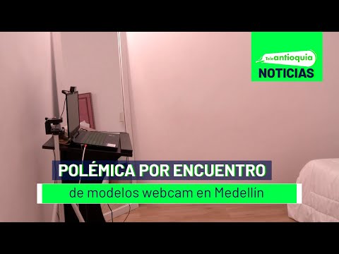 Polémica por encuentro de modelos webcam en Medellín - Teleantioquia Noticias